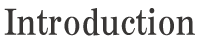 introduction